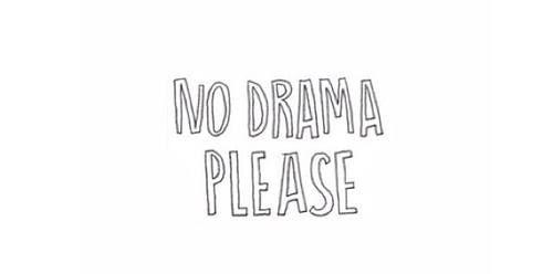 No drama