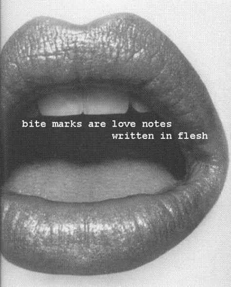 Bite marks are love