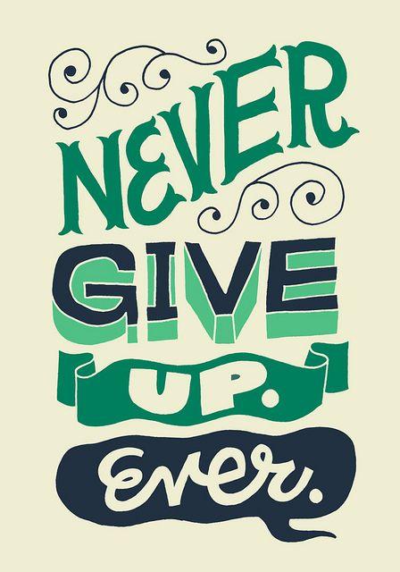 Give up ever