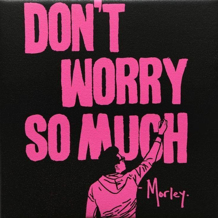 Don’t worry so