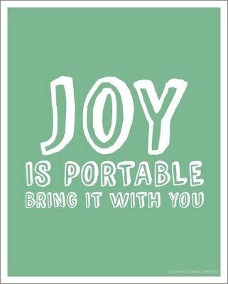 Joy is portable