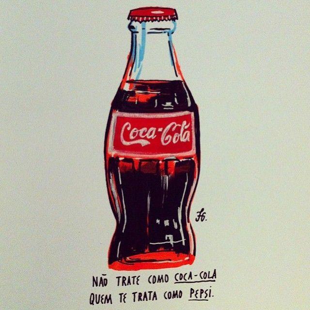 Não trate como Coca-Cola