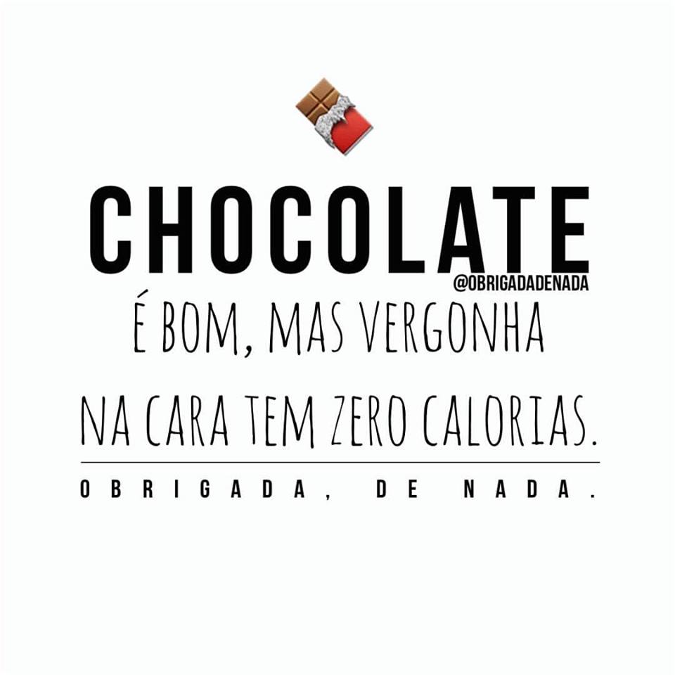 Chocolate é bom