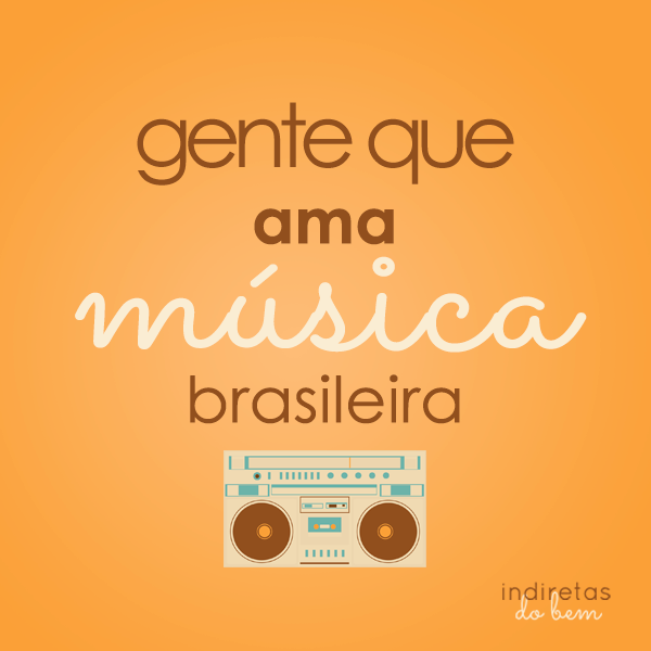 Ama música brasileira
